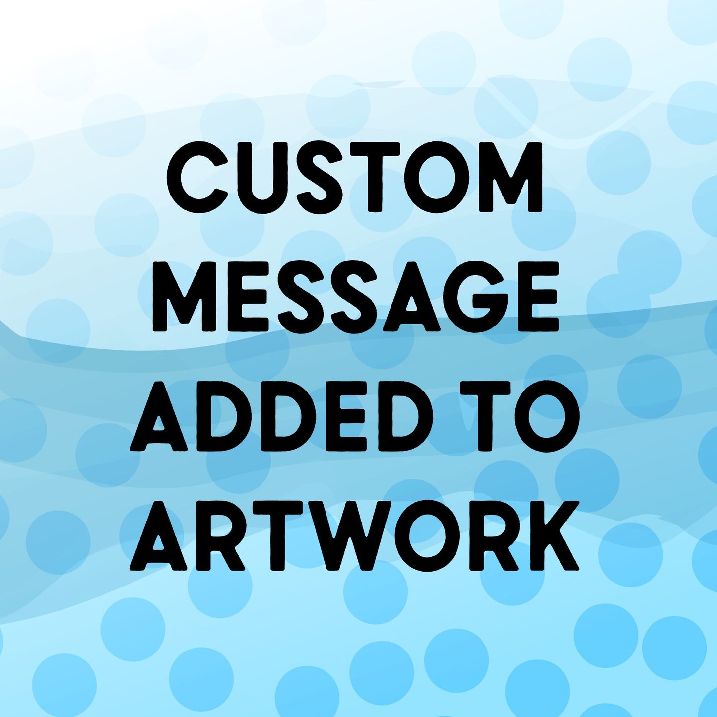 Custom Message on Print